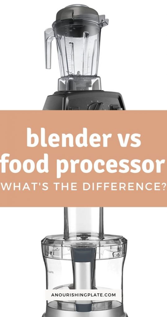 Food Processor vs Blender What's the Difference? A Nourishing Plate