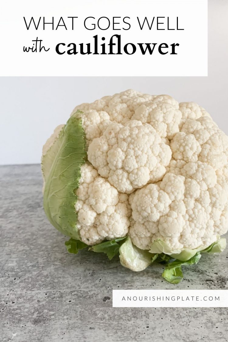 What Goes Well With Cauliflower? A Nourishing Plate